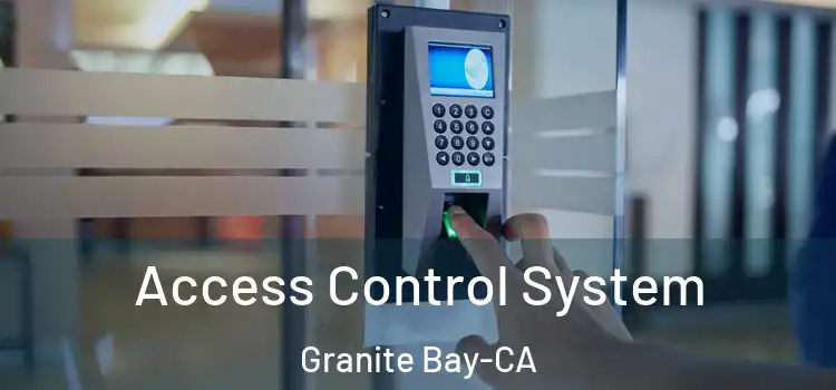 Access Control System Granite Bay-CA