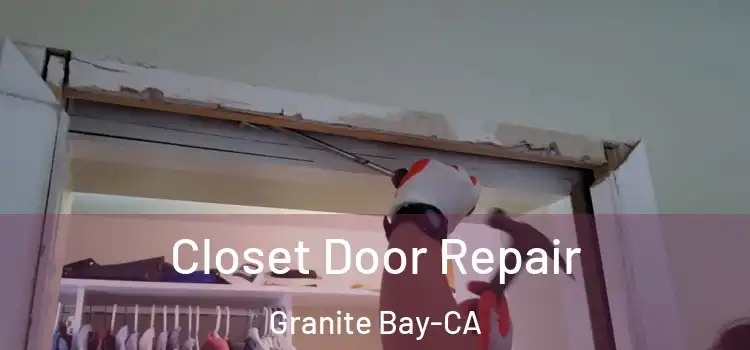 Closet Door Repair Granite Bay-CA