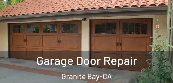 Garage Door Repair Granite Bay-CA