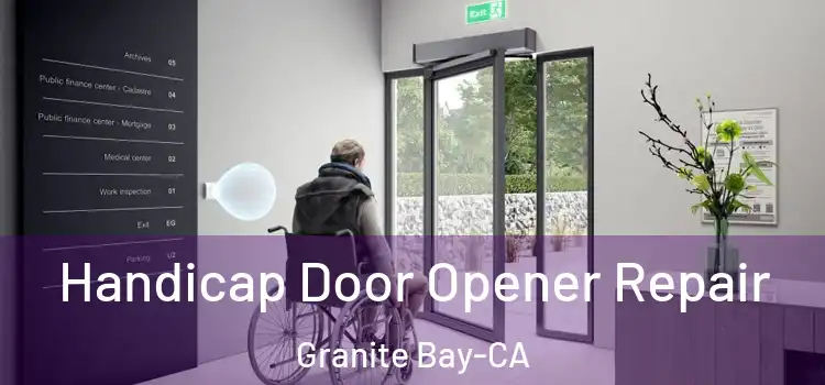 Handicap Door Opener Repair Granite Bay-CA