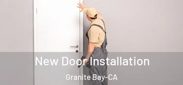  New Door Installation Granite Bay-CA