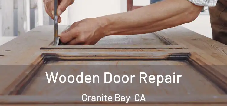 Wooden Door Repair Granite Bay-CA